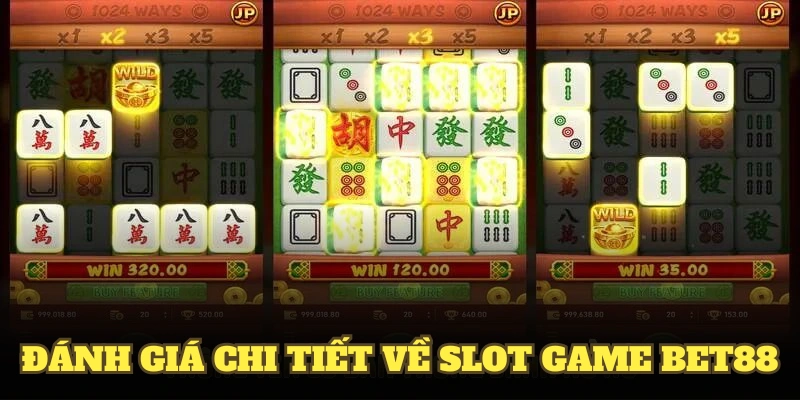 Đánh giá chi tiết về slot game BET88 hiện nay