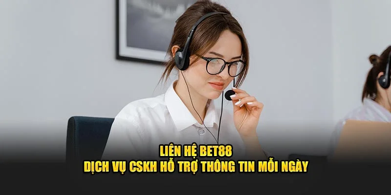 Liên hệ BET88 nhanh chóng qua các phương thức thuận tiện