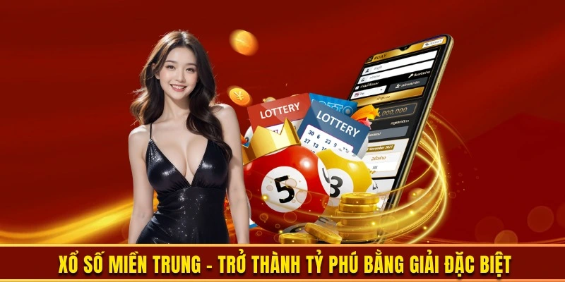 Xổ Số Miền Trung - Trở Thành Tỷ Phú Bằng Giải Đặc Biệt