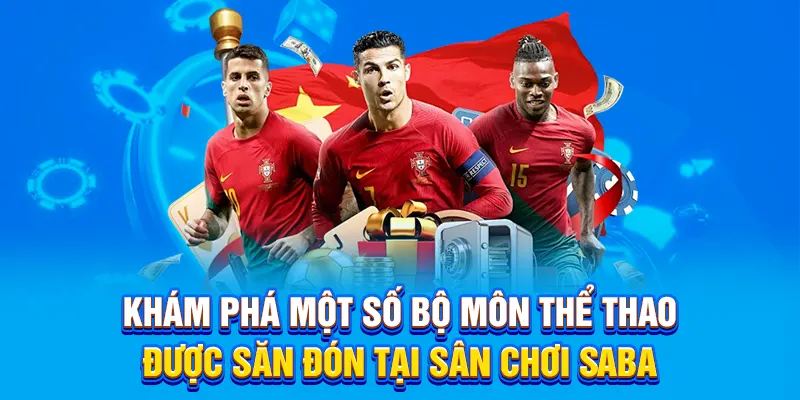 Khám phá một số bộ môn thể thao được săn đón tại sân chơi Saba